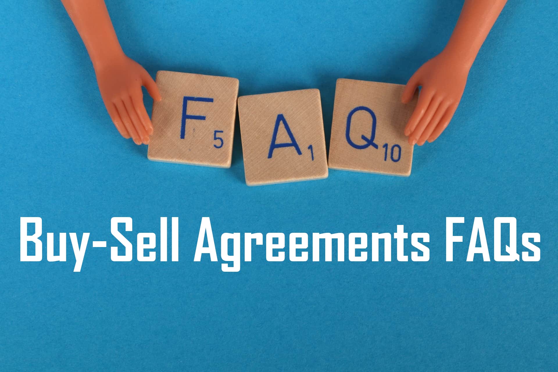 Buy-Sell Agreements FAQs
