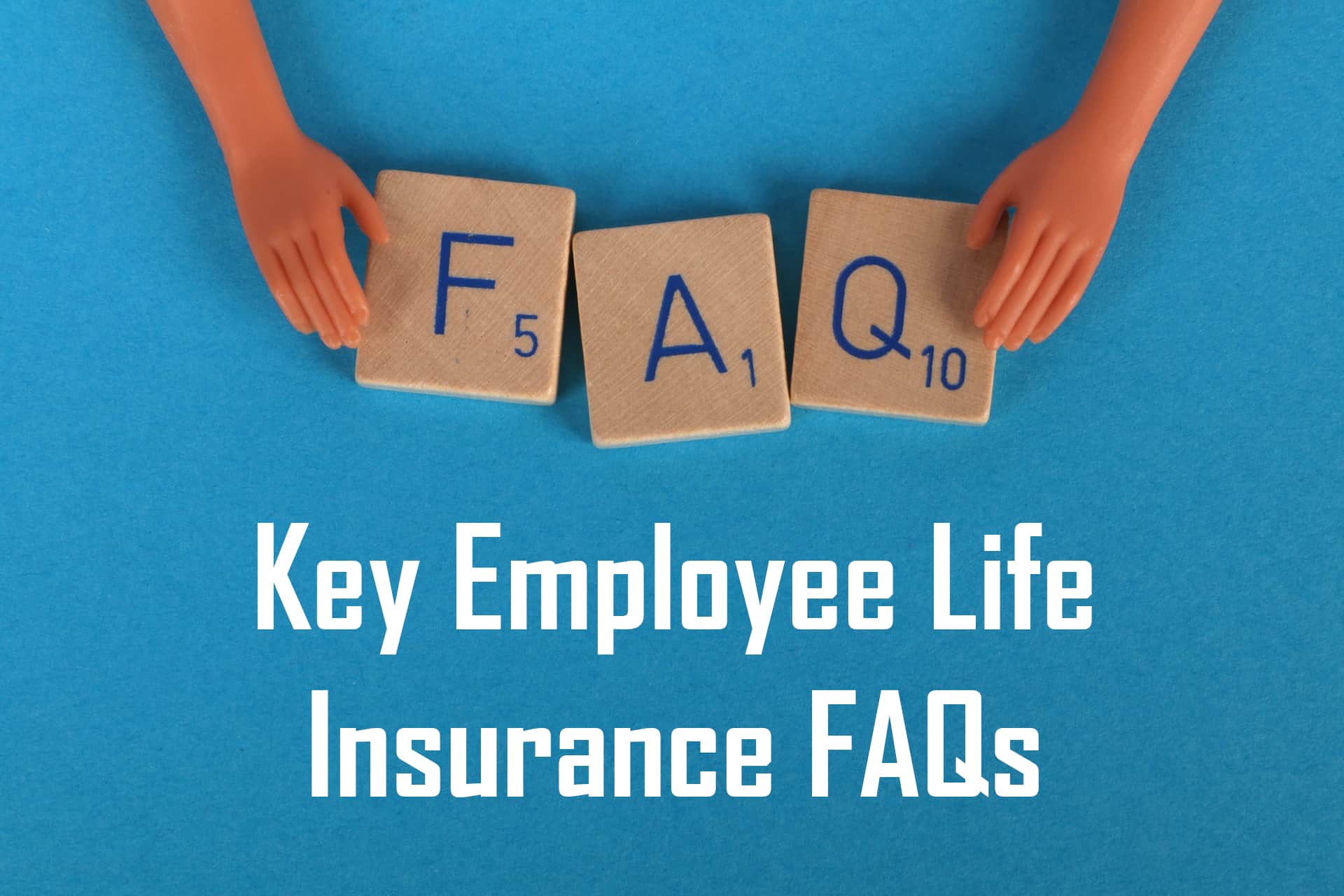 Key Employee Life Insurance FAQs